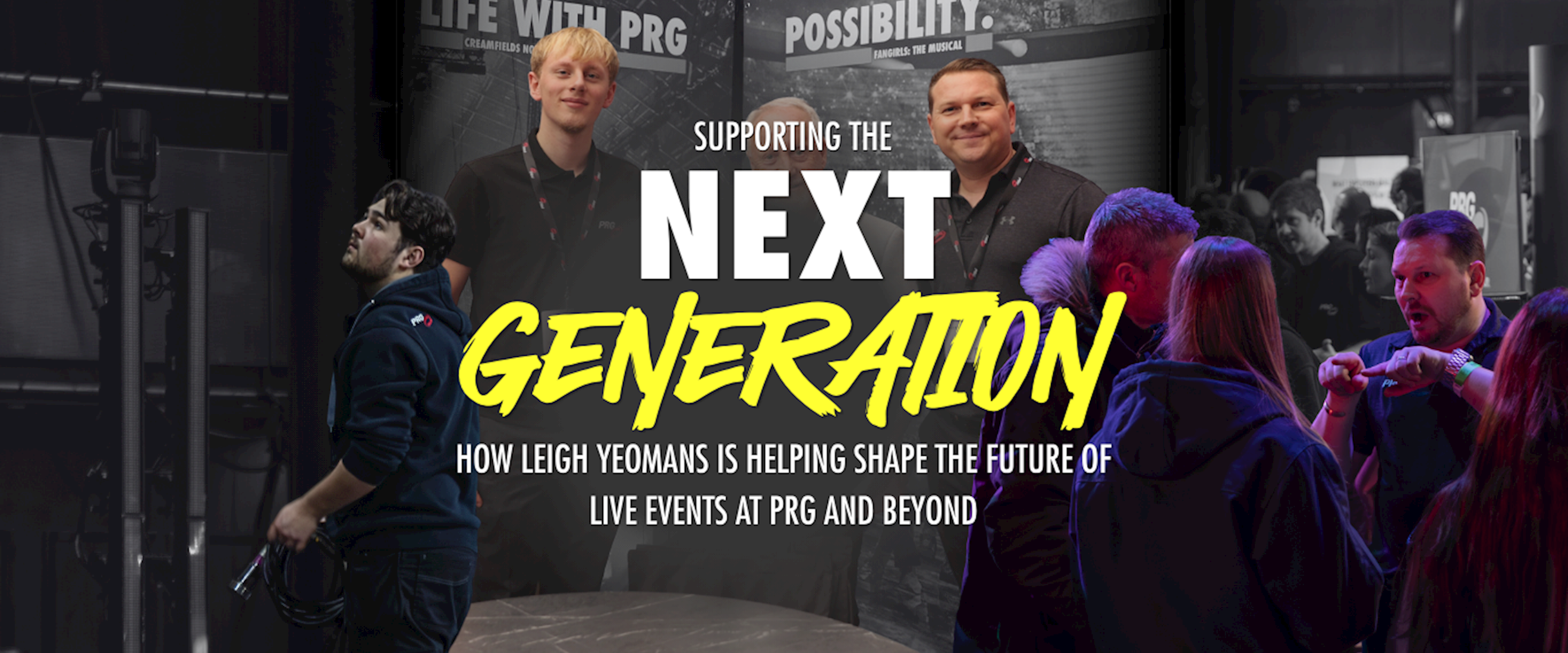 Composite promotional graphic for a PRG article about emerging talent in the live events industry. The image features members of the PRG team at a Production Futures event, with one technician carrying cables in the foreground and attendees networking around the PRG exhibition stand. Large overlay text reads, "Supporting the Next Generation: How Leigh Yeomans is Helping Shape the Future of Live Events at PRG and Beyond." The background includes PRG branding with the slogan "People. Production. Possibility."