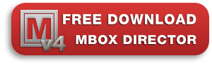 Free Download - Mbox Director v4